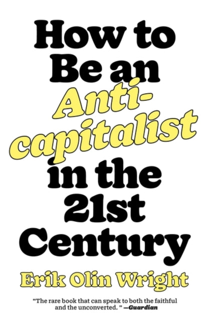 How To Be/anticapitalist In The 21st C