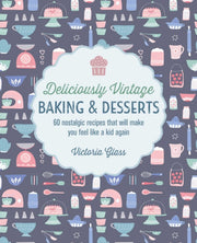 Deliciously Vintage Baking & Desserts