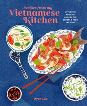 Recipes From My Vietnamese Kitchen By Luu, Uyen