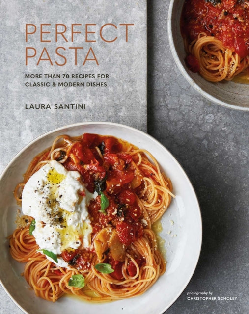 Perfect Pasta By Santini, Laura