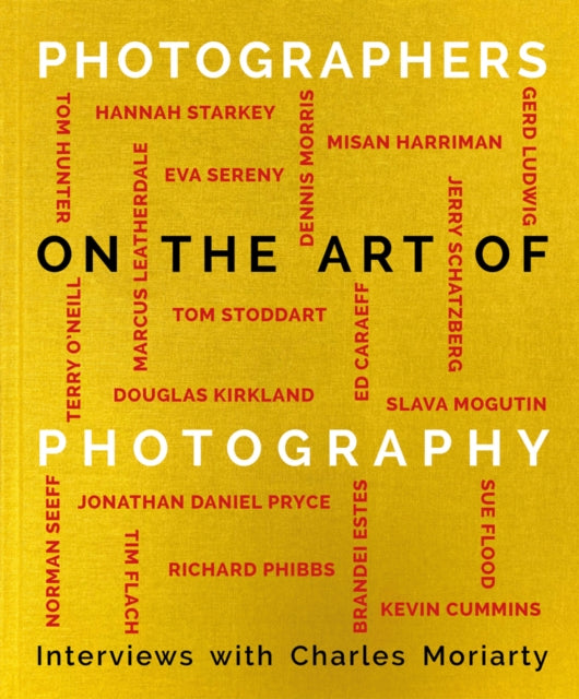 Photographers On The Art Of Photography