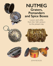 Nutmeg Graters Pomanders & Spice Boxes