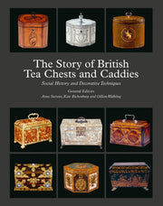 Story Of British Tea Chests & Caddies