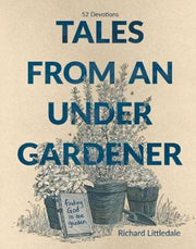 Tales From An Undergardener