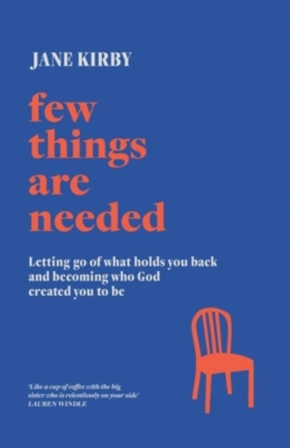 Few Things Are Needed By Kirby, Jane