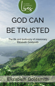 God Can Be Trusted By Goldsmith, Elizabeth