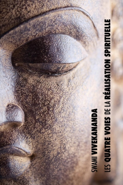 Les Quatre Voies De La R Alisation Spiri By Swami Vivekananda