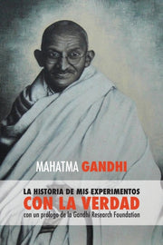 Mahatma Gandhi, La Historia De Mis Exper By Mahatma Gandhi