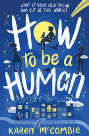 How To Be Human