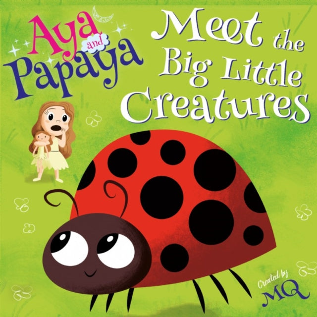 Aya & Papaya Meet The Big Little Creatur