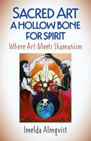 Sacred Art A Hollow Bone For Spirit