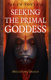 Seeking The Primal Goddess
