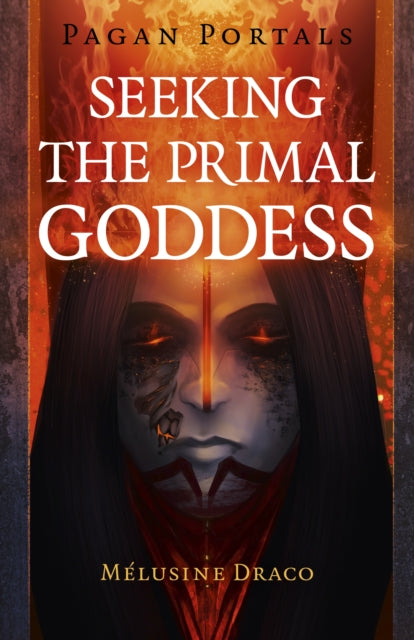 Seeking The Primal Goddess