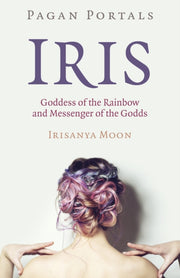Iris Goddess Of The Rainbow & Messenger