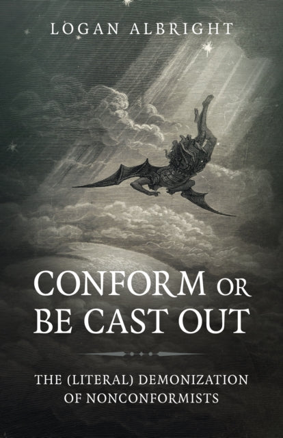 Conform Or Be Cast Out