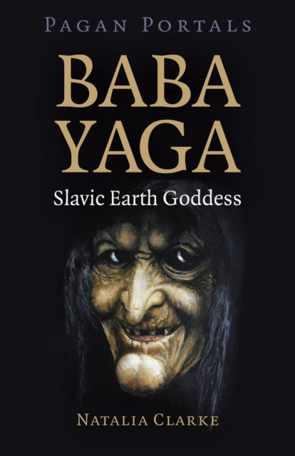 Baba Yaga Slavic Earth Goddess