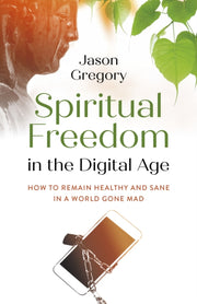 Spiritual Freedom In The Digital Age