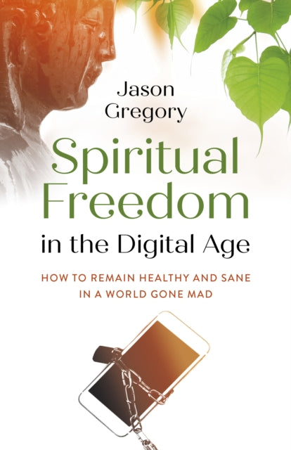 Spiritual Freedom In The Digital Age