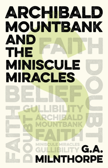 Archibald Mountbank &/miniscule Miracles