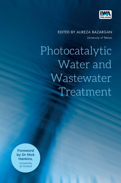 Photocatalytic Water And Wastewater Trea By Bazargan, Alireza