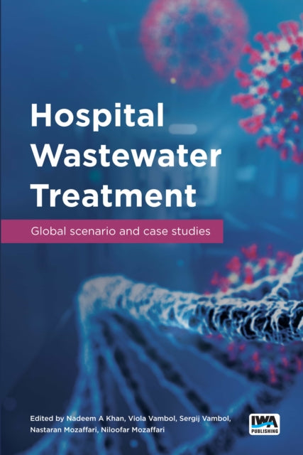 Hospital Wastewater Treatment: Global Sc