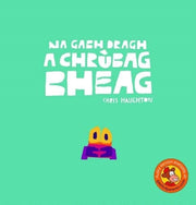 Na Gabh Dragh A Chrubag Bheag
