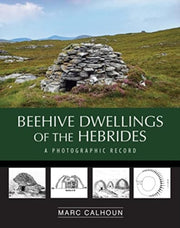 Beehive Dwellings Of The Hebrides