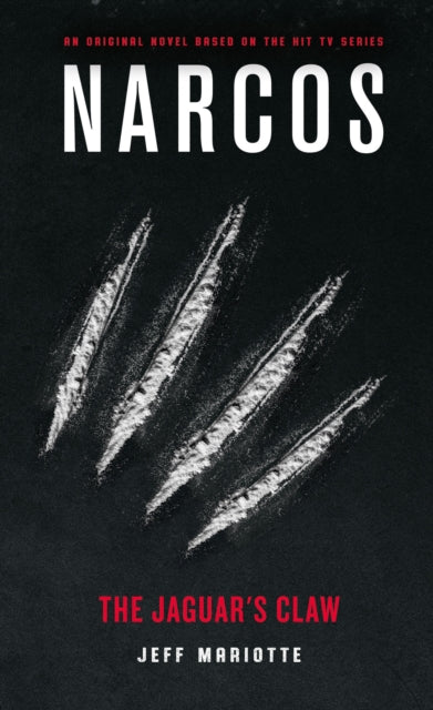 Narcos The Jaguars Claw