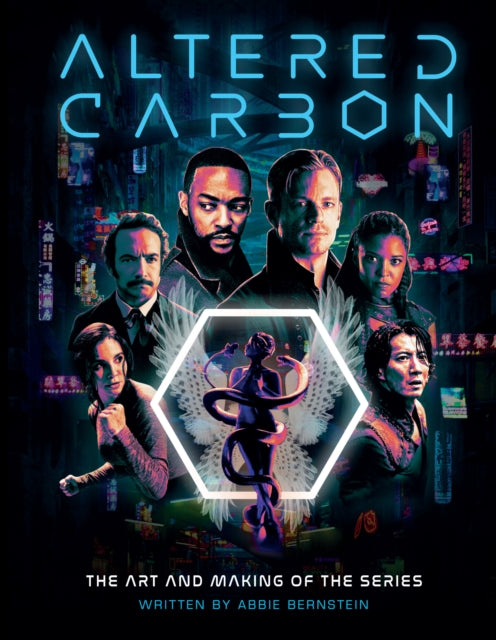 Altered Carbon Art & Making Of/series By Bernstein, Abbie