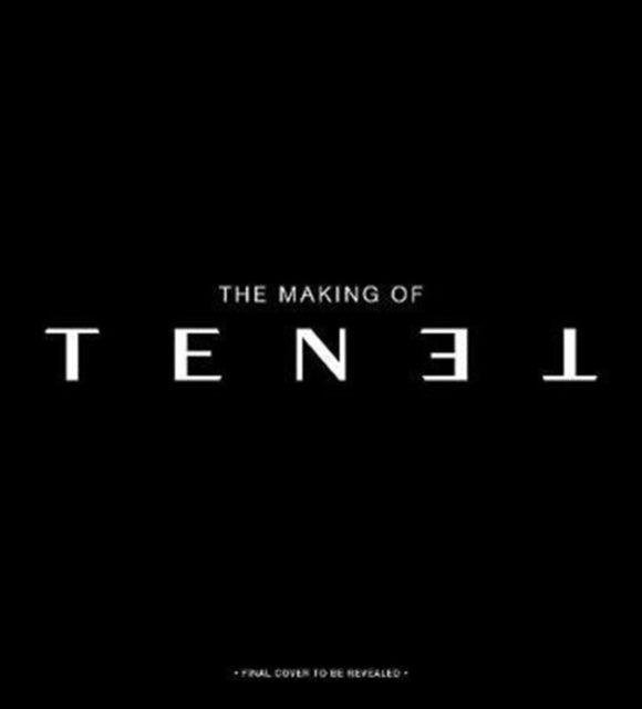 The Making Of Tenet
