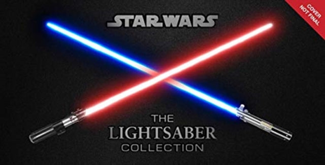 Star Wars The Lightsaber Collection