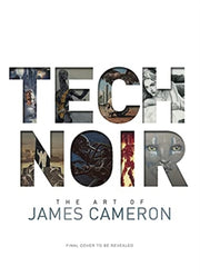 Tech Noir The Art Of James Cameron