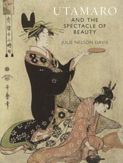 Utamaro & The Spectacle Of Beauty