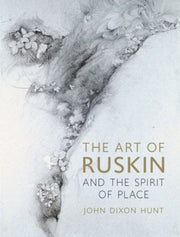 Art Of Ruskin And The Spirit Of P By Hunt John Dixon
