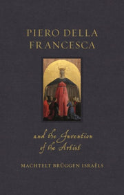 Piero Della Francesca & The Invention