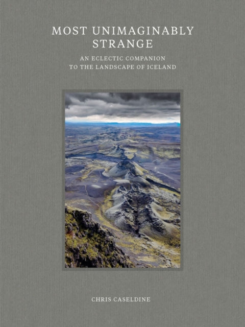 Most Unimaginably Strange