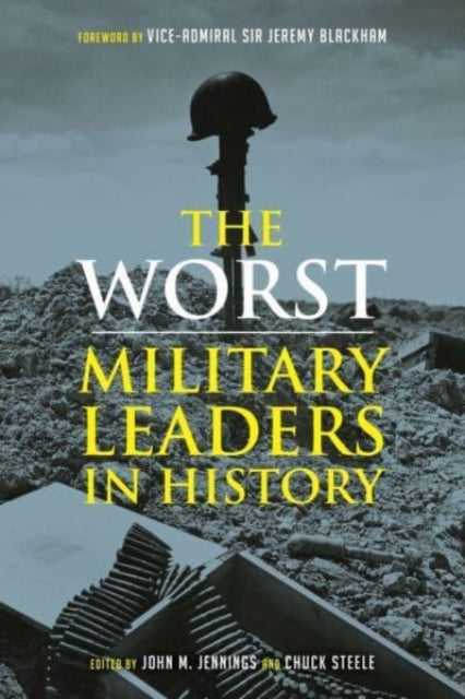 Worst Military Leaders In History