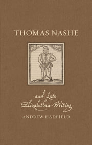 Thomas Nashe & Late Elizabethan Writing