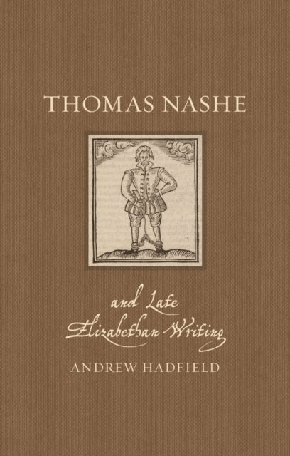 Thomas Nashe & Late Elizabethan Writing
