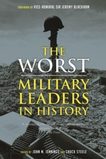 Worst Military Leaders In History