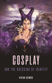 Cosplay & The Dressing Of Identity