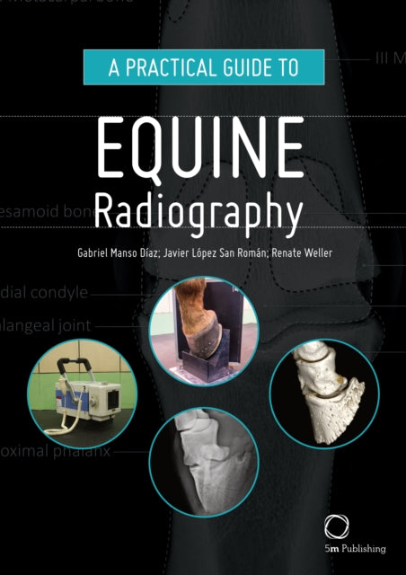 Practical Guide To Equine Radiography