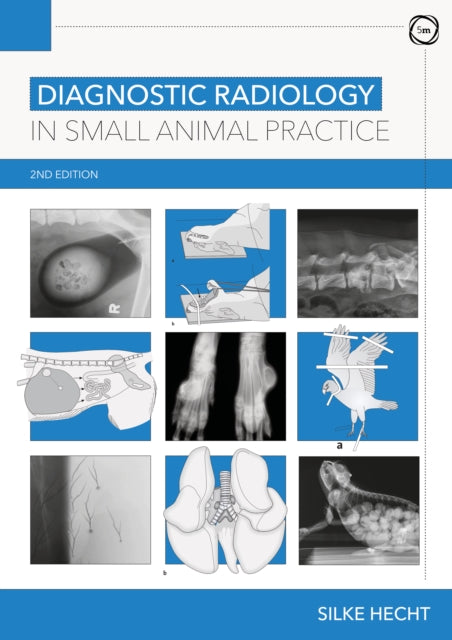 Diagnostic Radiology In Small Animal Pra