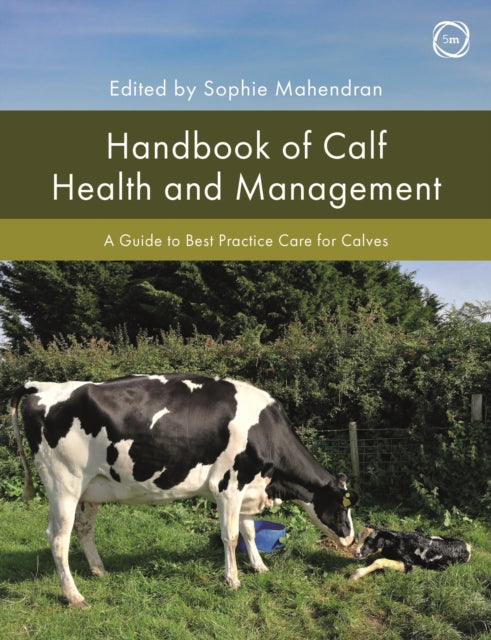 Handbook Of Calf Health & Management By Mahendran, Sophie