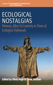 Ecological Nostalgias: Memory, Affect An