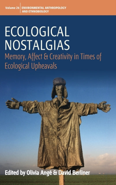 Ecological Nostalgias: Memory, Affect An