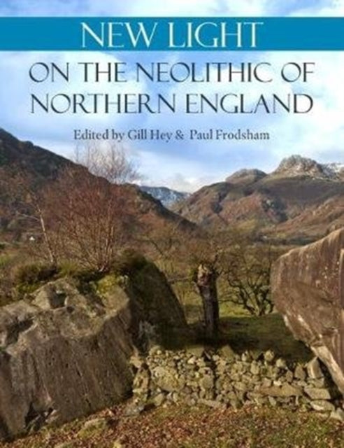 New Light On The Neolithic Of Northern E
