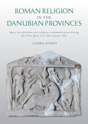Roman Religion In The Danubian Provinces