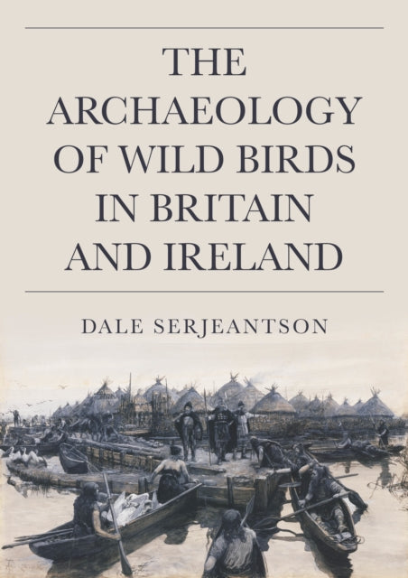 Archaeology Of Wild Birds In Britain & I