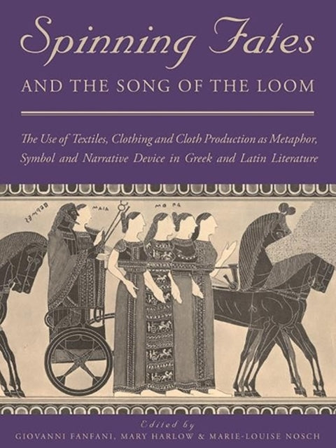 Spinning Fates & The Song Of The Loom By Harlow, Mary